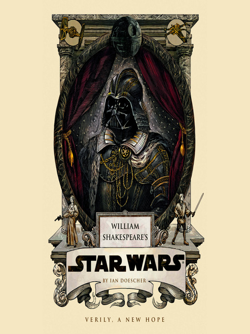 Title details for William Shakespeare's Star Wars by Ian Doescher - Available